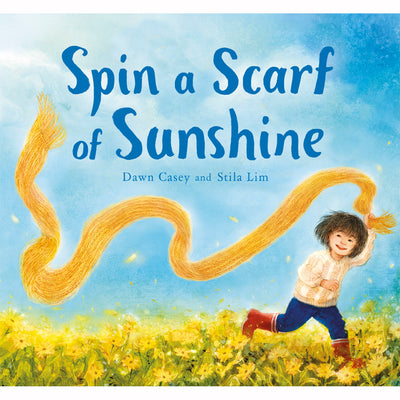 Spin a Scarf of Sunshine Picture Book