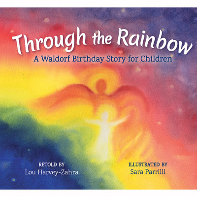 Through the Rainbow Birthday Story Book by Lou Harvey-Zahra