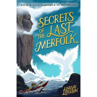 Book cover for 'Secrets of the Last Merfolk' featuring an illustration of a person kayaking near cliffs with merfolk in the background.