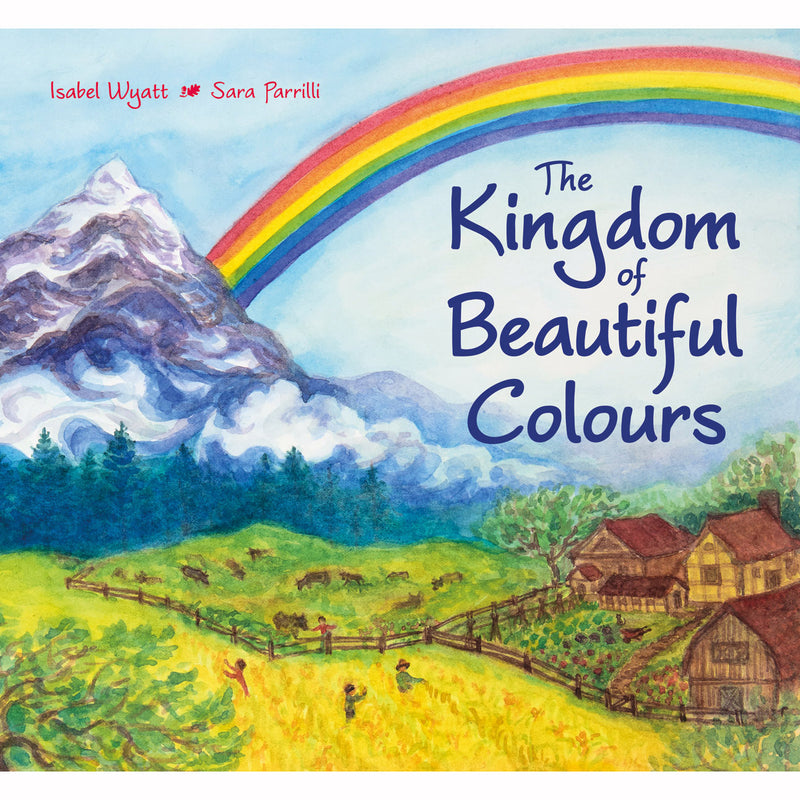 The Kingdom of Beautiful Colours - A Picture Book by Isabel Wyatt and Sara Parilli