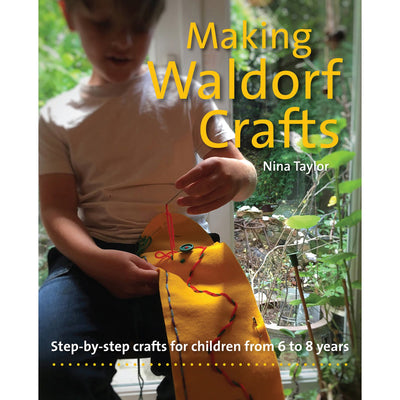 Book cover of 'Making Waldorf Crafts' with a child making a craft, set against a window with greenery.