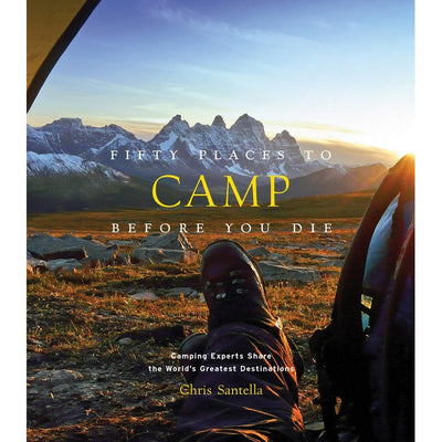 Fifty Places to Camp Before You Die - cover image