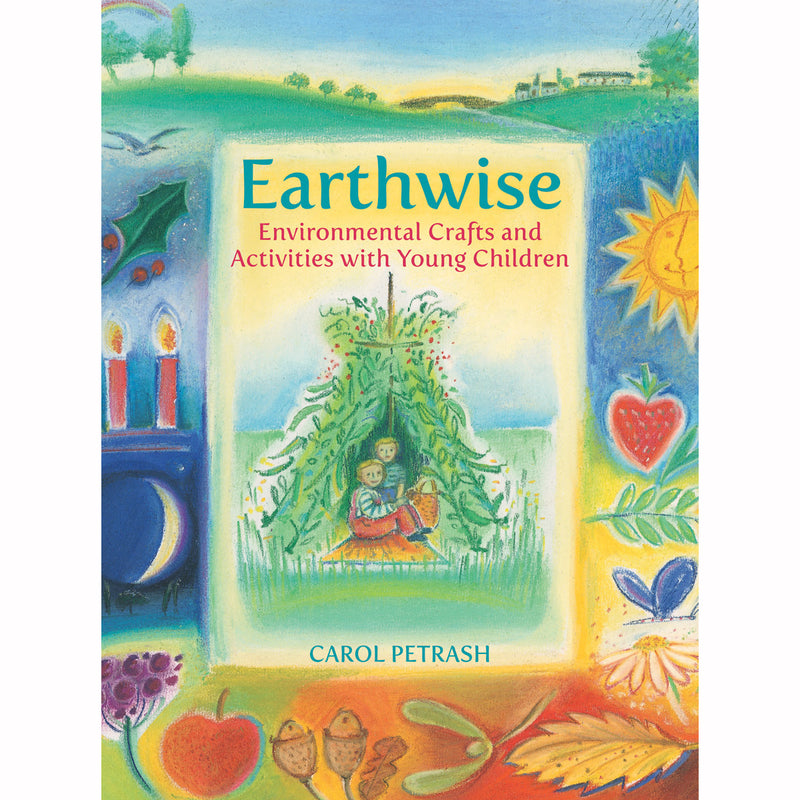 Earthwise - Environmental Crafts and Activities With Young Children by Carol Petrash