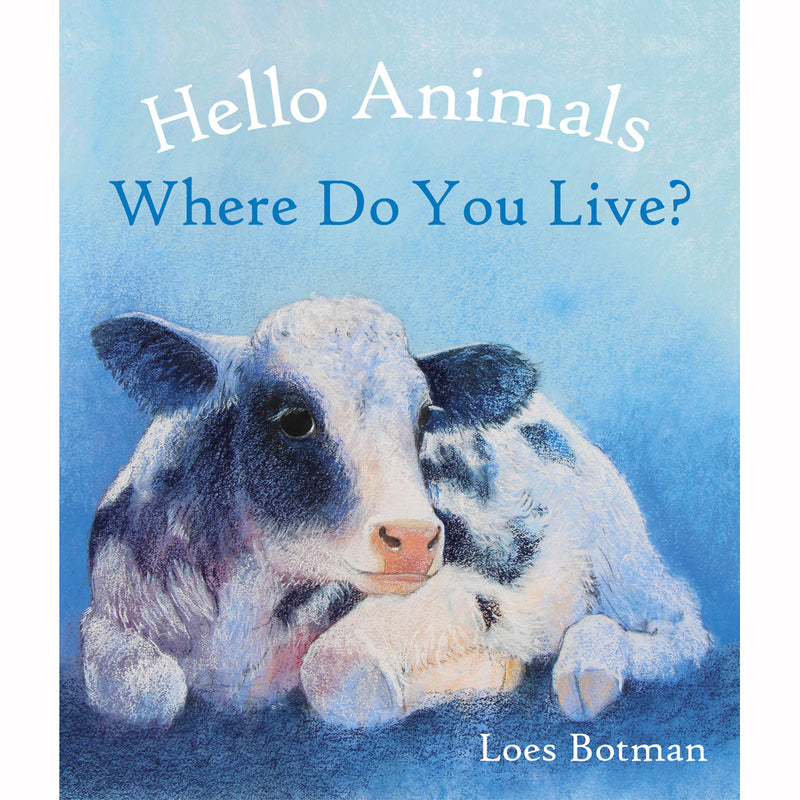 Hello Animals, Where Do You Live? by Lots Botman
