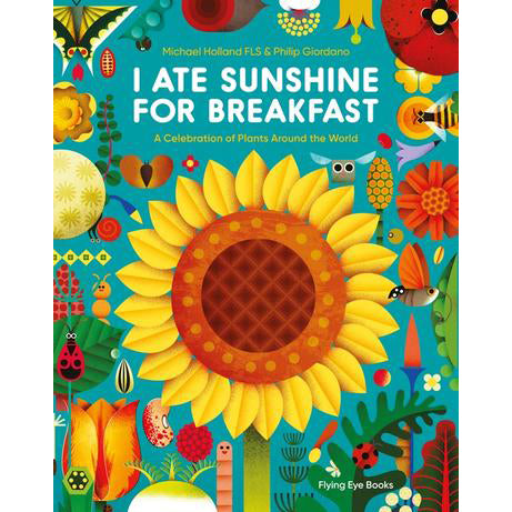 I Ate Sunshine For Breakfast By Michael Holland & Phillip Giordano