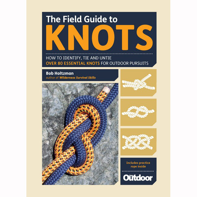 The Field Guide to Knots by Bob Holtzman