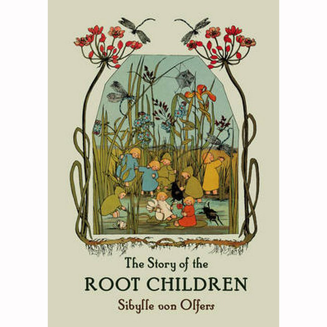 Story of the Root Children (Mini Edition), by Sibylle von Offers