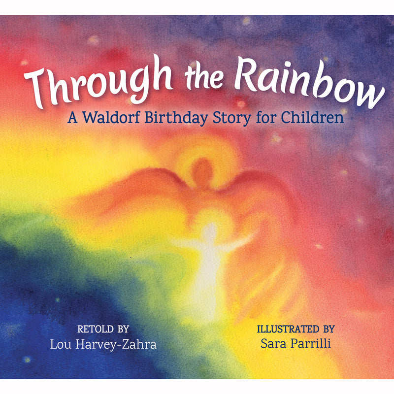 Through the Rainbow Birthday Story Book by Lou Harvey-Zahra