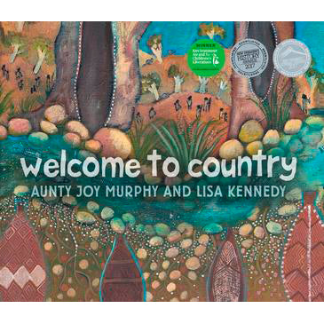 Welcome To Country by Aunty Joy Murphy and Illustrated by Lisa Kennedy