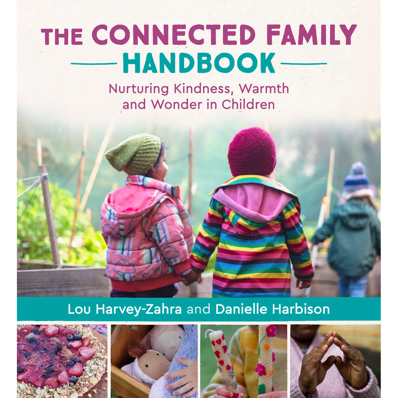 The Connected Family Handbook by Lou Harvey-Zahra & Danielle Harbison