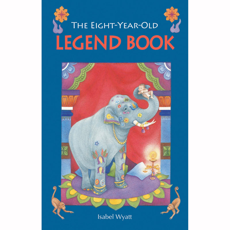 The Eight-Year-Old Legend Book by Isabel Wyatt