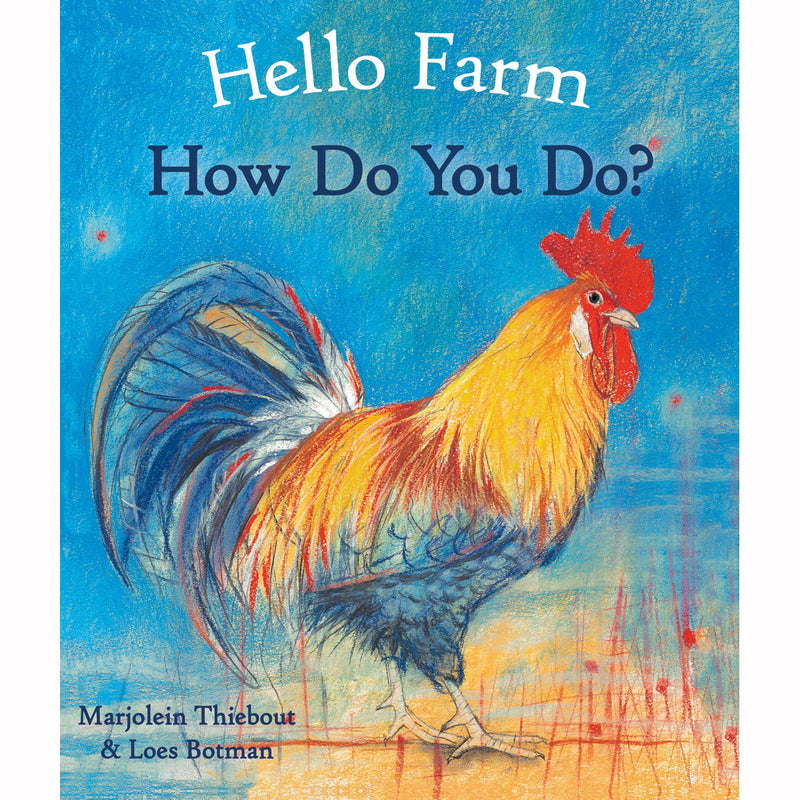 Hello Farm How Do You Do? By Marjolein Thiebout and Loes Botman