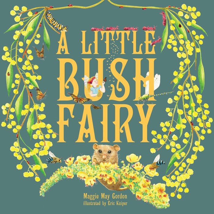 A Little Bush Fairy by Maggie May Gordan and Eric Kuiper
