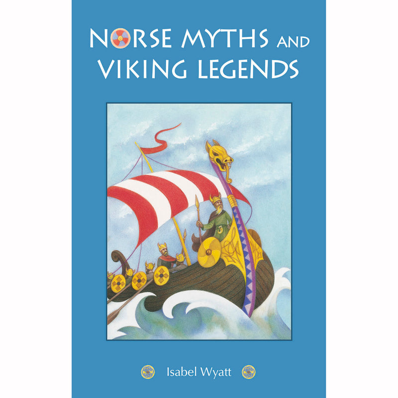 Norse Myths and Viking Legends by Isabel Wyatt