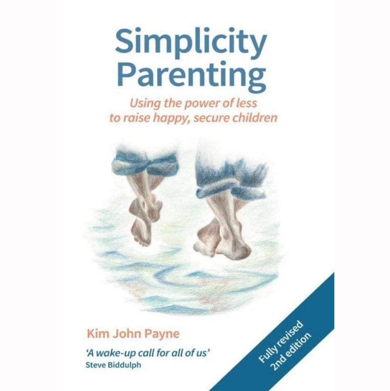 Simplicity Parenting by Kim John Payne