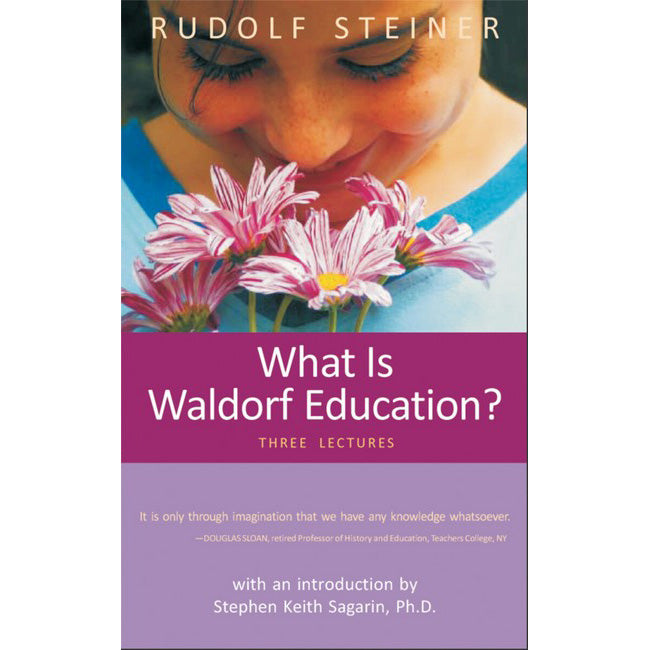What is Waldorf Education? by Rudolf Steiner